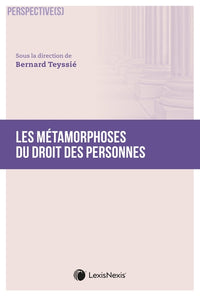 Les métamorphoses du droit des personnes