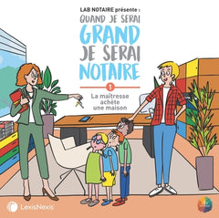 Quand je serai grand je serai notaire tome 01