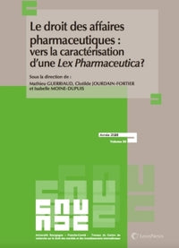 Le droit des affaires pharmaceutiques : vers une caractérisation d'une lex pharmaceutica