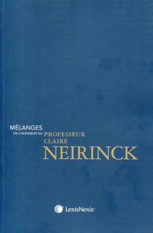 Mélanges en l'honneur du professeur Claire Neirinck
