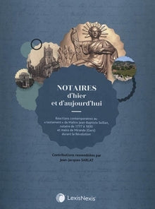 Notaires d'hier et d'aujourd'hui