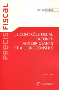 Le Contrôle Fiscal Expliqué aux Dirigeants