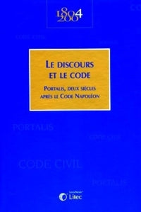 Le discours et le code Portalis, deux siècles après le Code Napoléon