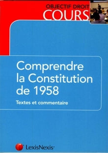 Comprendre la constitution de 1958