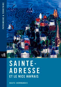 Sainte-Adresse Et Le Nice Havrais
