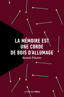 La mémoire est une corde de bois d'allumage