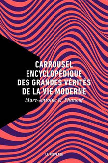 Carrousel encyclopédique des grandes vérités de la vie moderne