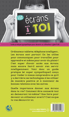 Les écrans & toi - Guide pratique sympathique pour devenir un utilisateur cyberfuté