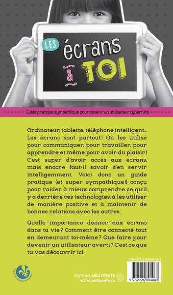 Les écrans & toi - Guide pratique sympathique pour devenir un utilisateur cyberfuté