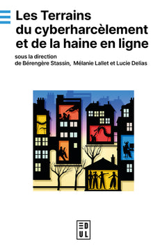 Les Terrains du cyberharcèlement et de la haine en ligne