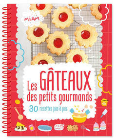 Les gâteaux des petits gourmands - 30 recettes pas à pas