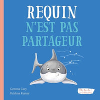 Requin n'est pas partageur - Oh la la ! Les émotions