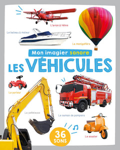 Mon livre sonore - Mon imagier sonore - Les véhicules