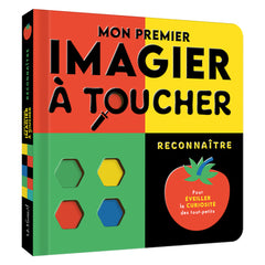 Mon premier imagier à toucher - Reconnaître - Pour éveiller la curiosité des tout-petits