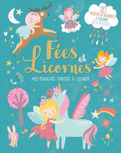 Fées et Licornes - Mes planches d'artiste à colorier