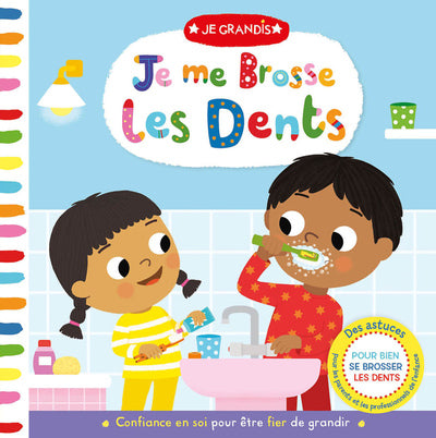 Je grandis - Je me brosse les dents