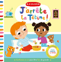 Je grandis - J'arrête la tétine !