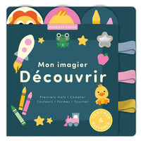 Mon imagier découvrir - Premiers mots, compter, couleurs, formes, toucher