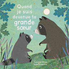 Quand je suis devenue ta grande soeur