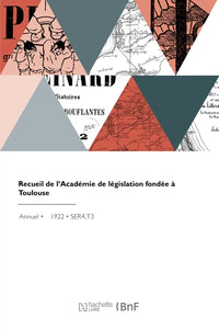 Recueil de l'Académie de législation fondée à Toulouse