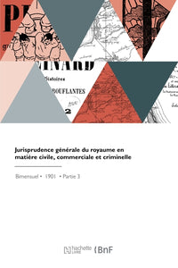 Jurisprudence générale du royaume en matière civile, commerciale et criminelle