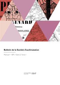 Bulletin de la Société d'acclimatation
