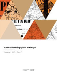 Bulletin archéologique et historique