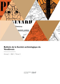 Bulletin de la Société archéologique du Vendômois