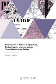 Mémoires de la Société d'agriculture, d'industrie, des sciences, arts de l'arrondissement de Falaise