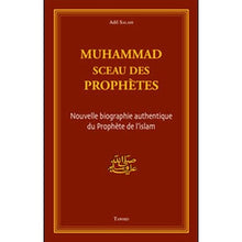 Muhammad sceau des prophètes nouvelle biographie