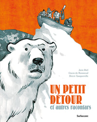 racontars arctiques - un petit détour et autres racontars