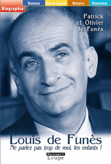 Louis de Funès - Ne parlez pas trop de moi, les enfants !