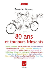 80 ans et toujours fringants