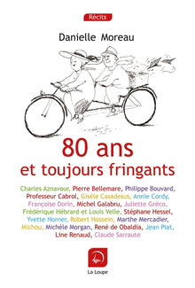 80 ans et toujours fringants