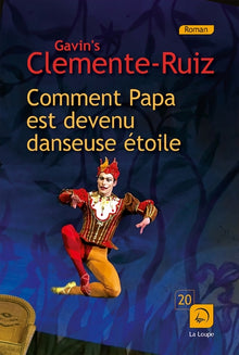 Comment papa est devenu danseuse étoile ?