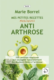 Mes petites recettes magiques anti-arthrose