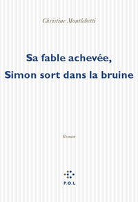 Sa fable achevée, Simon sort dans la bruine
