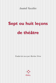 Sept ou huit leçons de théâtre