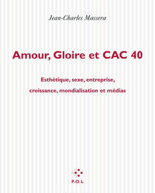 amour, gloire et CAC 40