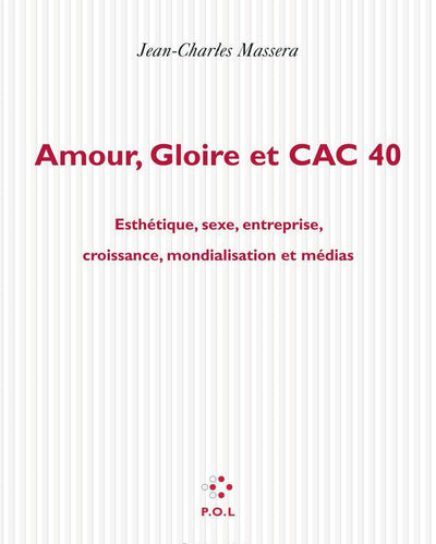 amour, gloire et CAC 40