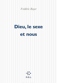 Dieu, le sexe et nous