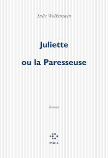Juliette ou La paresseuse