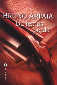 DU TEMPS PERDU