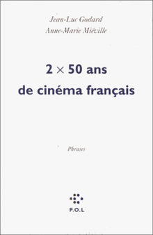 2 fois 50 ans de cinéma français
