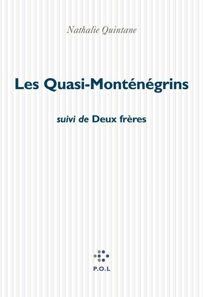 Les Quasi-Monténégrins/Deux frères
