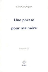 Une phrase pour ma mère: Lamento-bouffe