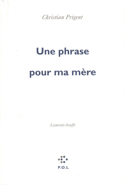 Une phrase pour ma mère: Lamento-bouffe
