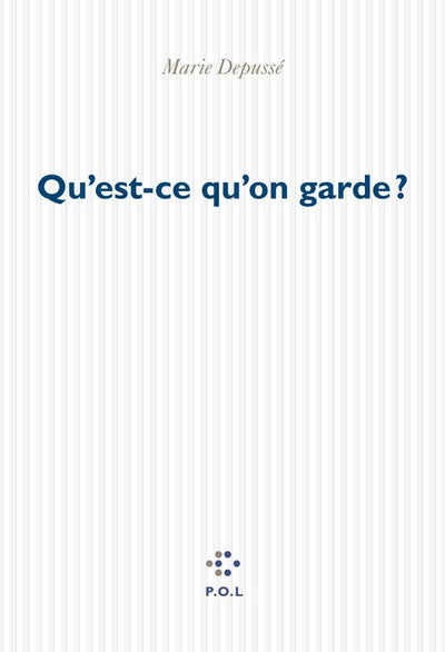 Qu'est-ce qu'on garde ?