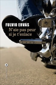 n'aie pas peur si je t'enlace