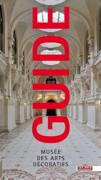 Guide du musee des Arts décoratifs